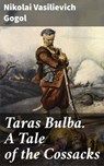 Taras Bulba. A Tale of the Cossacks - Nikolai Vasilievich Gogol - 4064066462710