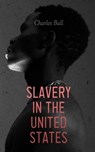 Slavery in the United States - Charles Ball - 4064066462994