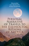 Personal Narrative of Travels to the Equinoctial Regions of America (Vol.1-3) - Alexander von Humboldt ; Aimé Bonpland - 4064066498481
