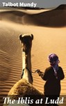 The Iblis at Ludd - Talbot Mundy - 4066338051370