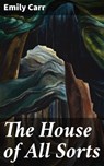 The House of All Sorts - Emily Carr - 4066338066596
