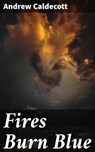 Fires Burn Blue - Andrew Caldecott - 4066338073600