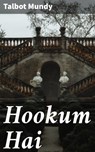 Hookum Hai - Talbot Mundy - 4066338093103