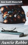 Auntie Robbo - Ann Scott-Moncrieff - 4066338095954