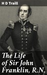 The Life of Sir John Franklin, R.N. - H D Traill ; Cole Brewster - 4066338096999