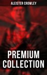 ALEISTER CROWLEY - Premium Collection - Aleister Crowley ; S. L. MacGregor Mathers ; Mary d'Este Sturges - 4066338114372