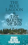 The Blue Lagoon & The Garden of God (Sequel) - Henry De Vere Stacpoole - 4066338120311