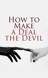 Let's Make a Deal… With the Devil! - Robert Louis Stevenson ; Mark Twain ; Johann Wolfgang von Goethe ; Marie Corelli ; Leonid Andreyev ; Louisa May Alcott ; Washington Irving ; Matthew Gregory Lewis ; Oscar Wilde ; E. T. A. Hoffmann ; William Makepeace Thackeray ; Nikolai Gógol - 4066338127464