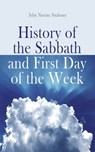 History of the Sabbath and First Day of the Week - John Nevins Andrews - 4066338127648