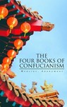 The Four Books of Confucianism - Mencius ; Anonymous - 4066338130167