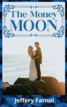 The Money Moon - Jeffery Farnol - 4066339506053