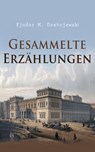 Gesammelte Erzählungen - Fjodor M. Dostojewski - 4066339506466