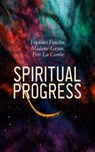 Spiritual Progress - Francois Fenelon ; Madame Guyon ; Pere La Combe - 4066339508729