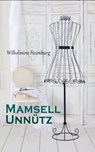Mamsell Unnütz - Wilhelmine Heimburg - 4066339510098