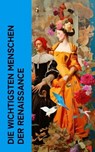 Die wichtigsten Menschen der Renaissance - Ferdinand Gregorovius ; Ludwig Kuhlenbeck ; Willy Pastor ; Herman Grimm ; Giorgio Vasari ; Heinrich Thode - 4066339511521