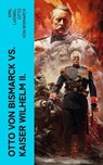 Otto von Bismarck vs. Kaiser Wilhelm II. - Emil Ludwig ; Otto von Bismarck - 4066339511767