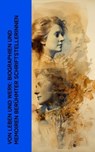 Von Leben und Werk: Biographien und Memoiren berühmter Schriftstellerinnen - Annette von Droste-Hülshoff ; Marceline Desbordes-Valmore ; Bettina von Arnim ; Johanna Schopenhauer ; George Sand ; Malwida von Meysenbug - 4066339512184