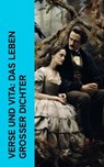 Verse und Vita: Das Leben großer Dichter - Stefan Zweig ; Friedrich Gundolf ; Otto Harnack ; Thekla Schneider ; Hanns Heinz Ewers ; Emil Ludwig ; Johannes Proelß - 4066339512399