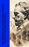 Meisterwerke der italienischen Literatur - Klassiker, die man kennen muss - Dante Alighieri ; Luigi Pirandello ; Giacomo Leopardi ; Niccolo Machiavelli ; Giovanni Boccaccio ; Bonaventura ; Giacomo Casanova ; Ludovico Ariosto ; Giosuè Carducci ; Gabriele D'Annunzio ; Matteo Bandello - 4066339513969