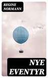 Nye eventyr - Regine Normann - 4066339516120
