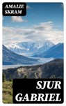 Sjur Gabriel - Amalie Skram - 4066339516403