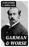Garman & Worse - Alexander L. Kielland - 4066339517004