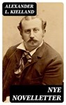 Nye Novelletter - Alexander L. Kielland - 4066339517714