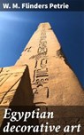 Egyptian decorative art - W. M. Flinders Petrie - 4066339532922
