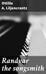 Randvar the songsmith - Ottilie A. Liljencrantz - 4066339535701