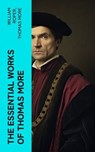 The Essential Works of Thomas More - William Roper ; Thomas More - 4066339553200