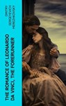 The Romance of Leonardo da Vinci, the Forerunner - Dmitry Sergeyevich Merezhkovsky - 4066339555082