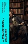 A Strange Story — Complete - Edward Bulwer Lytton Baron Lytton - 4066339557024