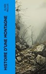 Histoire d'une Montagne - Elisée Reclus - 4066339559073