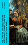 The Story of Anna Kingsford and Edward Maitland and of the new Gospel of Interpretation - Edward Maitland - 4066339561083