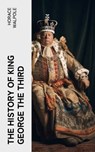 The History of King George the Third - Horace Walpole - 4066339565869