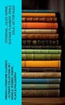 French Literature Classics - Ultimate Collection: 90+ Novels, Stories, Poems, Plays & Philosophy - Stendhal ; Jules Verne ; Gustave Flaubert ; Émile Zola ; Victor Hugo ; Guy de Maupassant ; Jean-Jacques Rousseau ; François Rabelais ; George Sand ; Marcel Proust ; Gaston Leroux ; Charles Baudelaire ; Molière ; Pierre Corneille ; Jean Racine ; Voltaire ; - 4066339565890
