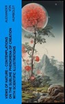 Views of Nature – Contemplations on the Sublime Phenomena of Creation with Scientific Illustrations - Alexander von Humboldt - 4066339568143