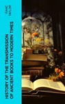 History of the Transmission of Ancient Books to Modern Times - Isaac Taylor - 4066339568150
