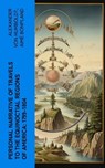 Personal Narrative of Travels to the Equinoctial Regions of America: 1799-1804 - Alexander von Humboldt ; Aimé Bonpland - 4066339571853