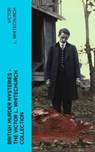 British Murder Mysteries - The Victor L. Whitechurch Collection - Victor L. Whitechurch - 4066339574014