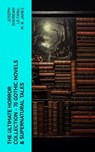 The Ultimate Horror Collection - 70 Gothic Novels & Supernatural Tales - Joseph Sheridan Le Fanu ; M. R. James - 4066339574106
