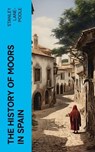 The History of Moors in Spain - Stanley Lane-Poole - 4066339575394