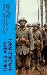 The U.S. Army in World War I - United States Army ; Center of Military History ; Eric B. Setzekorn - 4066339575424