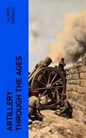 Artillery Through the Ages - Albert Manucy - 4066339576223