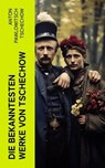Die bekanntesten Werke von Tschechow - Anton Pawlowitsch Tschechow - 4066339577602
