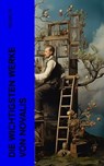 Die wichtigsten Werke von Novalis - Novalis - 4066339578159