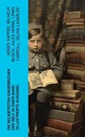 Die beliebtesten Kinderbücher der Welt in einem Band (Illustrierte Ausgabe) - Agnes Sapper ; Wilhelm Busch ; Jules Verne ; Lewis Carroll ; Selma Lagerlöf ; Johanna Spyri ; Charles Dickens ; Heinrich Hoffmann ; Mark Twain ; Gerdt von Bassewitz ; Harriet Beecher Stowe ; Robert Louis Stevenson ; Julius Wolff ; Frances Hodgson Burnett  - 4066339578388