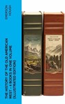 The History of the Old American West – 4 Books in One Volume (Illustrated Edition) - Emerson Hough - 4066339578654
