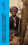 Scenes in the Life of Harriet Tubman (Complete Edition) - Sarah H. Bradford - 4066339580619
