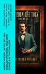 Murder Mystery - Boxed Set: 800+ Whodunit Mysteries, True Crime Stories & Action Thrillers - Edgar Allan Poe ; Anna Katharine Green ; William Le Queux ; Louis Tracy ; Jackson Gregory ; Carolyn Wells ; Louis Joseph Vance ; Arthur Cheney Train ; Arthur Conan Doyle ; Ernest Bramah ; Arthur Morrison ; Cleveland Moffett ; Marie Belloc Lowndes ; Ambros - 4066339582156